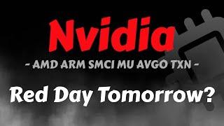 Nvidia Stock Analysis  Red Day Tomorrow? AMD SMCI AVGO MU ARM TXN - Texas Instruments Earnings