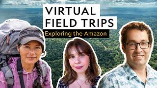 Virtual Field Trip  Exploring the Amazon