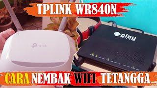 Cara Nembak Wifi Tetangga Dengan TP LINK WR840N - AMAN LANCAR