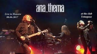 Anathema - Live in Moscow 08.06.2017 Entire Concert