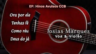 EP Hinos Avulsos CCB - Josias Marques “Voz & Violão”