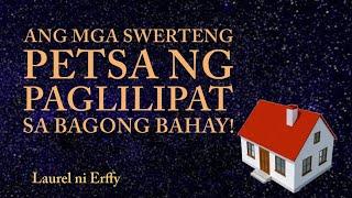 ⭐RITWAL AT MGA SWERTENG PETSA SA PAGLILIPAT SA BAGONG BAHAY