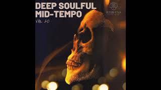 Deep Soulful Mid-Tempo Vol 20 Mixed By Dj Luk-C S.A Road To 10k Subscribers