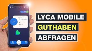 Lyca Mobile Guthaben abfragen - Schnell und einfach erklärt - Testventure