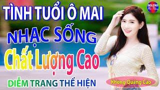 Tình Tuổi Ô Mai  LK Nhạc Sống Thôn Quê Siêu Người Mẫu Nóng Bỏng 2022 Remix Chọn Lọc TOÀN BÀI HAY