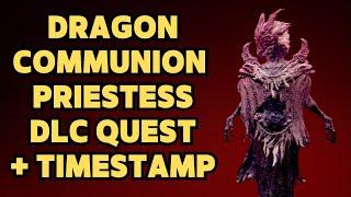 DRAGON COMMUNION PRIESTESS QUEST GUIDE ALL  CHOICES & OUTCOMES + TIMESTAMPS  ELDEN RING DLC