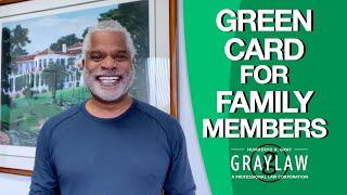 How to Get My Family Green Cards Step By Step - US Immigration - GrayLaw TV