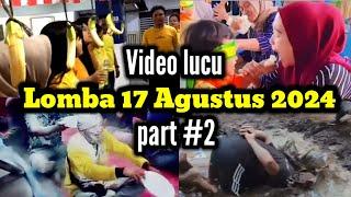 part#2 VIDEO LUCU LOMBA 17 AGUSTUS 2024 YANG BIKIN NGAKAK