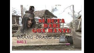 Si Buta Dari Goa Hantu Episode Orang-Orang Bunian Bag1