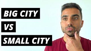 BIG CITY vs SMALL CITY LIVING  Top 5 DIFFERENCES of Living in a Big City vs Small City