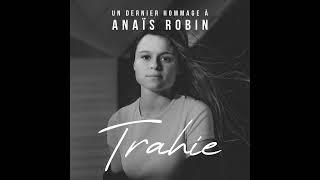 Anaïs Robin - TRAHIE Clip officiel