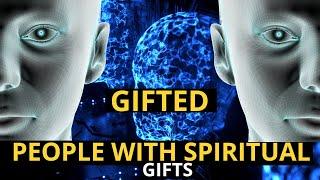 spiritually gifted people are affected by these things 7 things to know