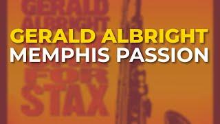 Gerald Albright - Memphis Passion Official Audio