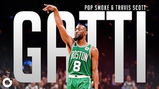 Kemba Walker Mix  GATTI w Pop Smoke & Travis Scott