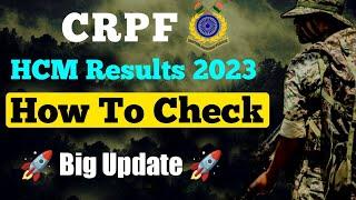 CRPF HCM Results 2023  How To Check  Big Announce #crpfhcm