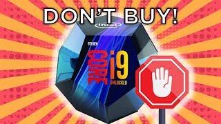 Gamers - Don’t Buy The i9 9900K