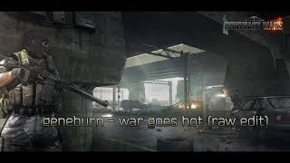 geneburn - war goes hot raw edit