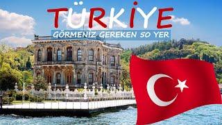 Türkiyede Görmeniz Gereken 50 Yer