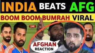 INDIA BEATS AFG INDIA VS AFGHANISTAN TODAY MATCH HIGHLIGHTS PAK PUBLIC REACTION ON BUMRAH REAL TV