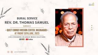 Burial service of Rev.Dr. Thomas Samuel  30th June 2023 at 900 AM  Masinagudi Tamil Nadu.