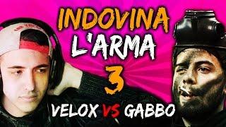 INDOVINA LARMA 3 - VELOX vs GABBO