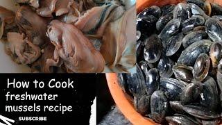 Freshwater mussels recipe  how to make Freshwater mussels recipe 