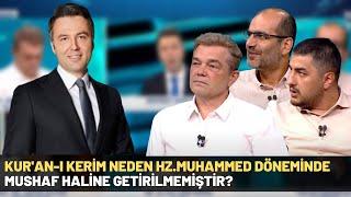 Kuran-ı Kerim Neden Hz.Muhammed Döneminde Mushaf Haline Getirilmemiştir?