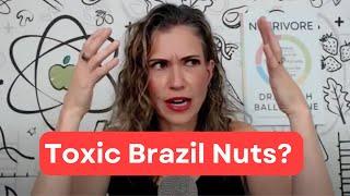 Are Brazil Nuts Really Toxic?
