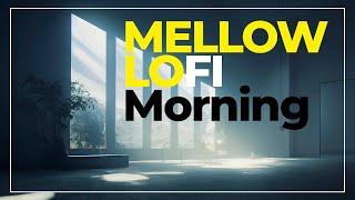Mellow Lofi Morning - Laid-Back Beats for an Easygoing Morning