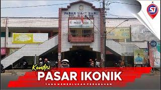 #147 BEGINI KONDISI PASAR LEGENDARIS YANG KATANYA SEPI - STUDENT JOURNALISM