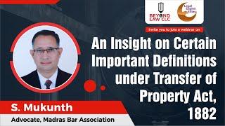 An insight on certain important definitions under Transfer of Property Act 1882