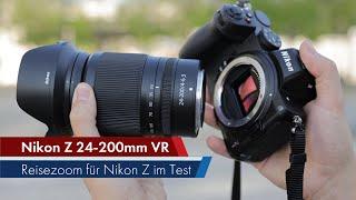 Nikon Z 24-200 mm f4-6.3 VR  Reisezoom für Nikon Z im Test Deutsch