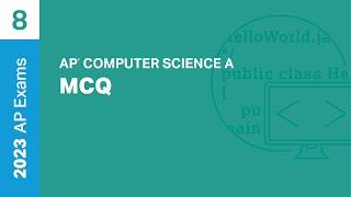 8  MCQ  Practice Sessions  AP Computer Science A