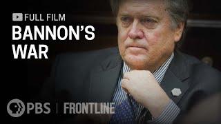 Bannons War full documentary  FRONTLINE