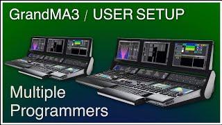 Setup your GrandMA3 Users And Change User Profile Settings In A Multi Console Environment