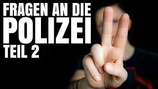 Fragen an die Polizei - Teil 2