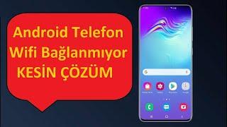 Telefonum Wifiye Bağlanmıyor - KESİN Çözüm 