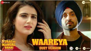 Waareya Duet Version - Suraj Pe Mangal Bhari  Diljit Manoj FatimaJaved-MohsinVibhor PPalak M