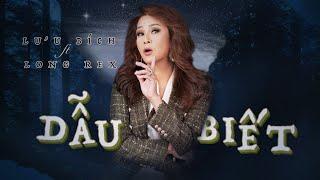 DẪU BIẾT REMIX VERSION - LƯU BÍCH ft LONG REX  REMAKE PLAYLIST 2022