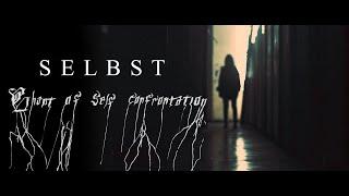 Selbst - Chant Of Self Confrontation Official video