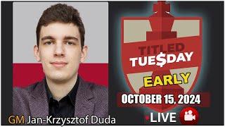  Jan-Krzysztof Duda  Titled Tuesday Early  October 15 2024  chess.com