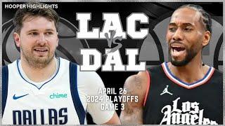 LA Clippers vs Dallas Mavericks Full Game 3 Highlights  Apr 26  2024 NBA Playoffs