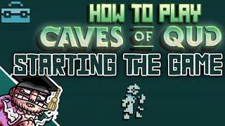 Caves of Qud Tutorial - 01 - Starting the Game