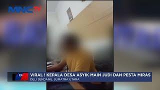 VIRAL Kepala Desa Asyik Judi dan Pesta Miras di Kantor Desa - LIP 0711