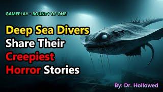 Deep Sea Divers Share Their Creepiest Horror Stories  Bounty of One