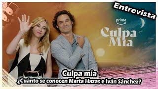 ENTREVISTAS  Culpa mía  ¿Cuánto se conocen Marta Hazas e Iván Sánchez? SUBS ON