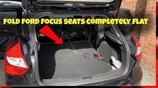 Fold Ford Focus Seats Completely Flat