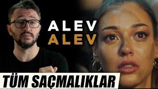 ALEV ALEV Dizi İncelemesi - Tüm Saçmalıklar ve Övgü