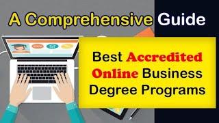 ONLINE BUSINESS DEGREE PROGRAMS ACCREDITED  BEST TOP ONLINE DAGREE 2023 AND 2024