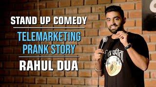 Telemarketing Prank Story   Rahul Dua  Stand Up Comedy